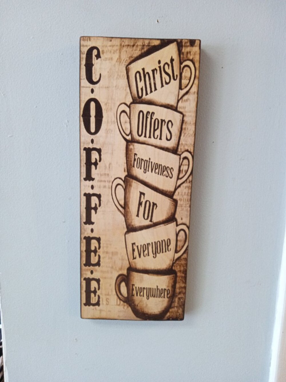 6"X15" Laser Wood Art Sign – C.O.F.F.E.E. Christ Offers Forgiveness